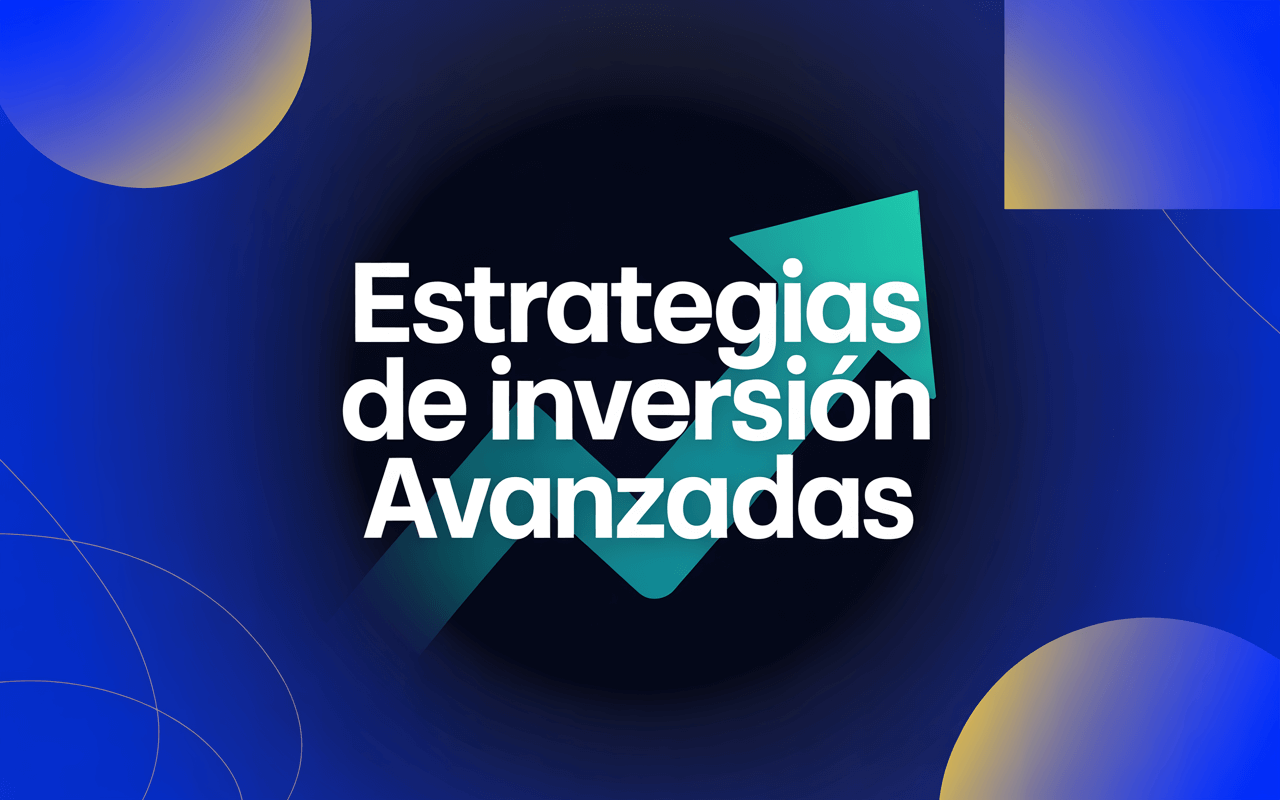 Estrategias de Inversión Avanzadas